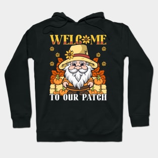 Thanksgiving Day Welcome To Our Patch Gnome Hoodie